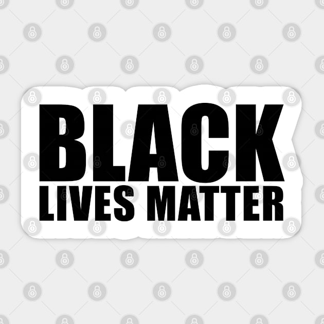 Black Lives Matter Political Protest T-Shirt Sticker by UrbanLifeApparel